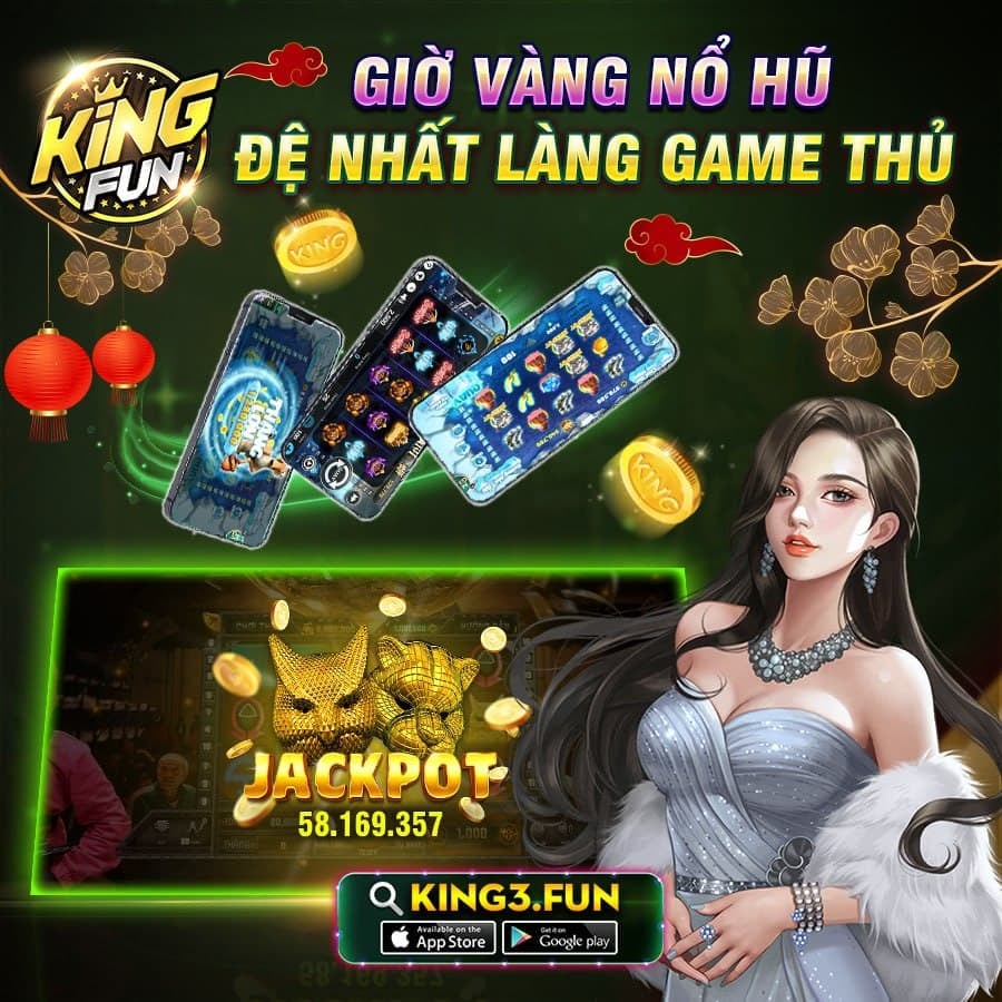 ĐỆ NHẤT LÀNG GAME KING FUN. TẢI GAME KING FUN IOS, KING FUN ANDROID, KING FUN PC GIẬT GIẢI SIÊU TO