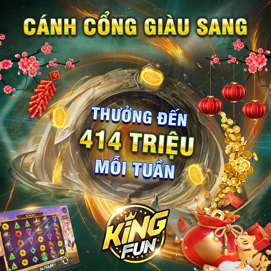 Vì sao cổng game KINGFUN thu hút được sự chú ý của nhiều người