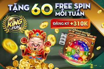 Kingfun: Sự kiện thưởng vòng quay miễn phí mỗi tuần tháng 03/2022