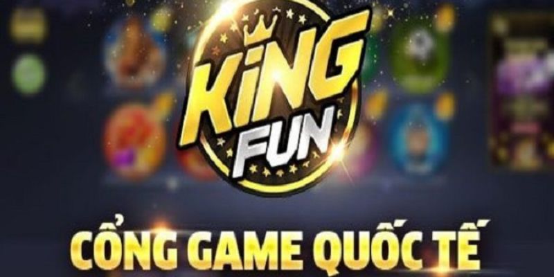 Giới thiệu về cổng game Kingfun